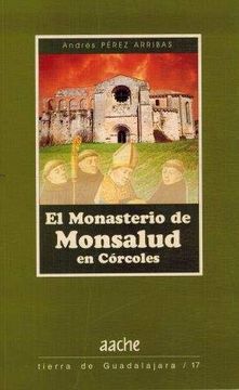 portada El Monasterio de Monsalud en Córcoles (in Spanish)