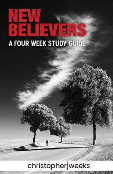 portada New Believers: A Four-Week Study Guide (in English)