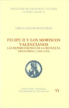 portada Felipe i i y los Moriscos Valencianos (in Spanish)
