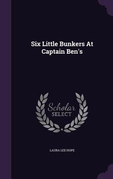 portada Six Little Bunkers At Captain Ben's (en Inglés)