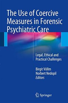 portada The Use of Coercive Measures in Forensic Psychiatric Care: Legal, Ethical and Practical Challenges (en Inglés)
