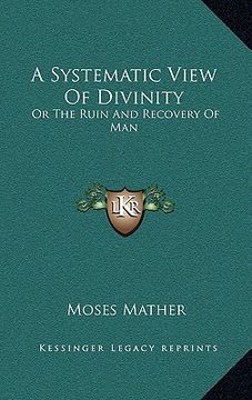 portada a systematic view of divinity: or the ruin and recovery of man (en Inglés)