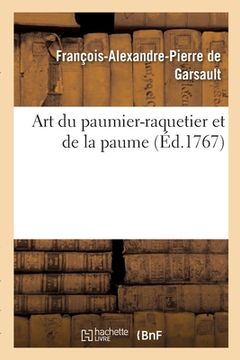 portada Art Du Paumier-Raquetier Et de la Paume (in French)
