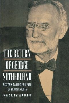 portada The Return of George Sutherland: Restoring a Jurisprudence of Natural Rights (en Inglés)
