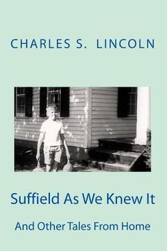 portada Suffield As We Knew It: And Other Tales From Home (en Inglés)
