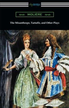 portada The Misanthrope, Tartuffe, and Other Plays (with an Introduction by Henry Carrington Lancaster)