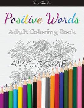 portada Positive Words: Adult Coloring Book (en Inglés)