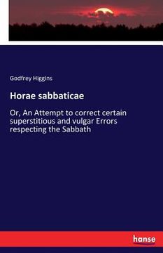 portada Horae sabbaticae: Or, An Attempt to correct certain superstitious and vulgar Errors respecting the Sabbath (en Inglés)