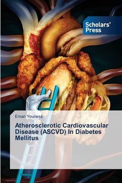 portada Atherosclerotic Cardiovascular Disease (ASCVD) In Diabetes Mellitus (en Inglés)
