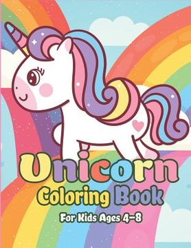 portada Unicorn Coloring Book for Kids Ages 4-8: Magical Unicorn Coloring Books for Girls, Fun and Beautiful Coloring Pages Birthday Gifts for Kids (en Inglés)