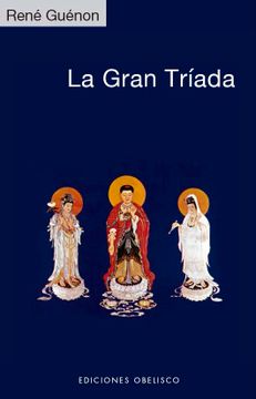La Gran Triada (in Spanish)