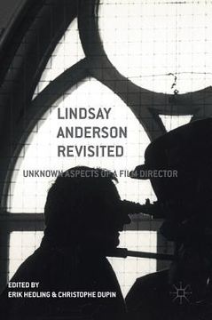 portada Lindsay Anderson Revisited: Unknown Aspects of a Film Director (en Inglés)