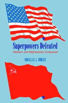 portada superpowers defeated: a comparison of vietnam and afghanistan