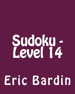 portada Sudoku - Level 14: Fun, Large Grid Sudoku Puzzles (en Inglés)