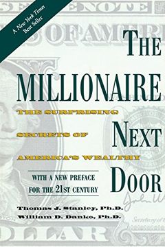 portada The Millionaire Next Door: The Surprising Secrets of America'S Wealthy (en Inglés)