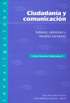 portada Ciudadanía y comunicación. Saberes, opiniones y haceres escolares (in Spanish)