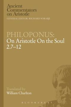 portada Philoponus: On Aristotle on the Soul 2.7-12 (en Inglés)