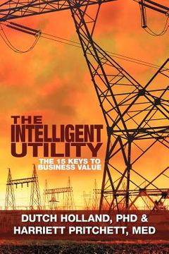 portada the intelligent utility: the 15 keys to business value (en Inglés)