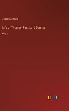 portada Life of Thomas, First Lord Denman: Vol. I (en Inglés)