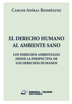 portada El Derecho Humano Al Abiemte Sano. Los Derechos Ambientales (in Spanish)
