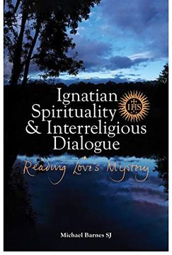 portada Ignatian Spirituality and Interreligious Dialogue: Reading Love'S Mystery (en Inglés)