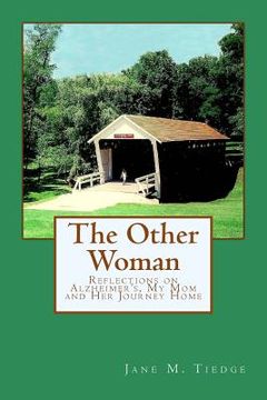 portada The Other Woman: Reflections on Alzheimer's, My Mom and Her Journey Home (en Inglés)