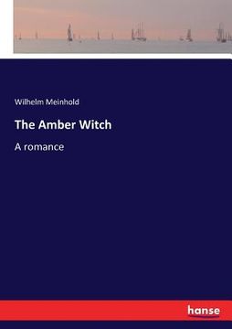 portada The Amber Witch: A romance (in English)