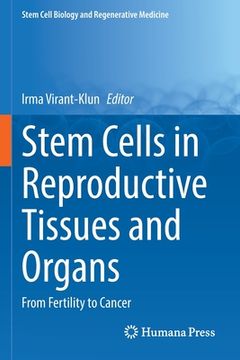 portada Stem Cells in Reproductive Tissues and Organs: From Fertility to Cancer 