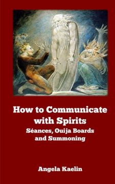 portada How to Communicate with Spirits: Seances, Ouija Boards and Summoning (en Inglés)