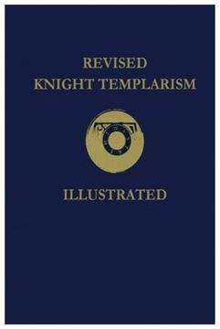 portada Revised Knight Templarism Illustrated (in English)