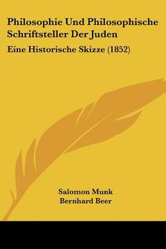 portada philosophie und philosophische schriftsteller der juden: eine historische skizze (1852) (en Inglés)