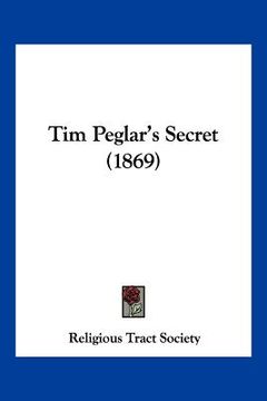 portada tim peglar's secret (1869) (en Inglés)