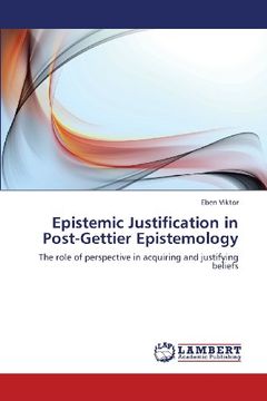 portada Epistemic Justification in Post-Gettier Epistemology