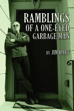 portada ramblings of a one-eyed garbage man (en Inglés)