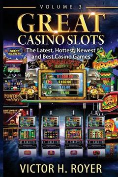 portada Great Casino Slots: The Latest, Hottest, Newest and Best Casino Games! (en Inglés)