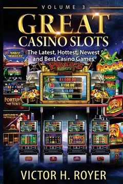 portada Great Casino Slots: The Latest, Hottest, Newest and Best Casino Games! (in English)