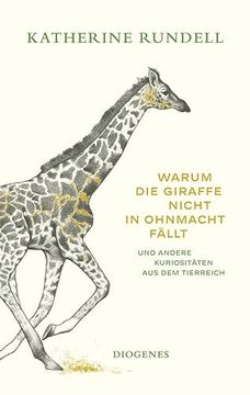 portada Warum die Giraffe Nicht in Ohnmacht Fällt: Und Andere Kuriositäten aus dem Tierreich (en Alemán)