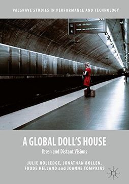 portada A Global Doll's House: Ibsen and Distant Visions (Palgrave Studies in Performance and Technology) (en Inglés)