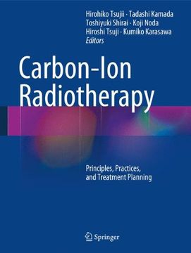 portada Carbon-Ion Radiotherapy: Principles, Practices, and Treatment Planning (en Inglés)