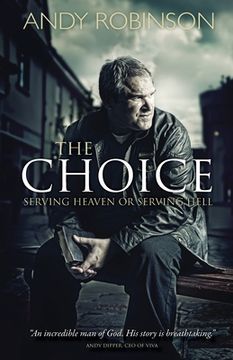 portada The Choice: Serving Heaven or Serving Hell (en Inglés)