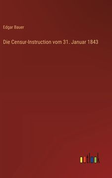 portada Die Censur-Instruction vom 31. Januar 1843 (in German)