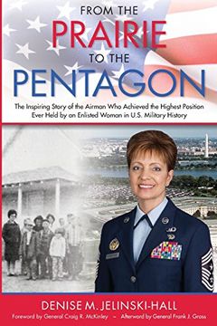 portada From the Prairie to the Pentagon: The Inspiring Story of the Airman Who Achieved the Highest Position Ever Held by an Enlisted Woman in U.S. Military History