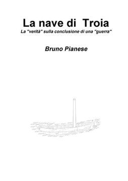 portada La nave di Troia La "verità" sulla conclusione di una "guerra" (in Italian)