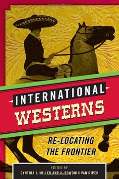 portada International Westerns: Re-Locating the Frontier