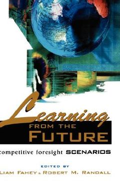 portada learning from the future: competitive foresight scenarios (en Inglés)