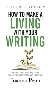 portada How to Make a Living With Your Writing Third Edition: Turn Your Words Into Multiple Streams of Income (en Inglés)