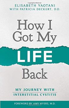 portada How i got my Life Back: My Journey With Interstitial Cystitis (en Inglés)