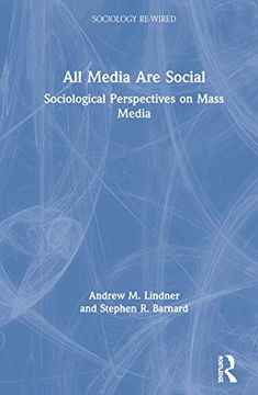 portada All Media are Social: Sociological Perspectives on Mass Media (Sociology Re-Wired) (en Inglés)