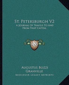 portada st. petersburgh v2: a journal of travels to and from that capital (en Inglés)