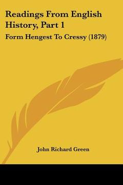 portada readings from english history, part 1: form hengest to cressy (1879)